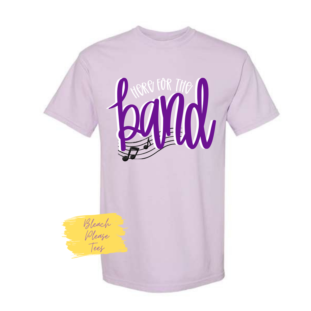 HERE FOR THE BAND TEE